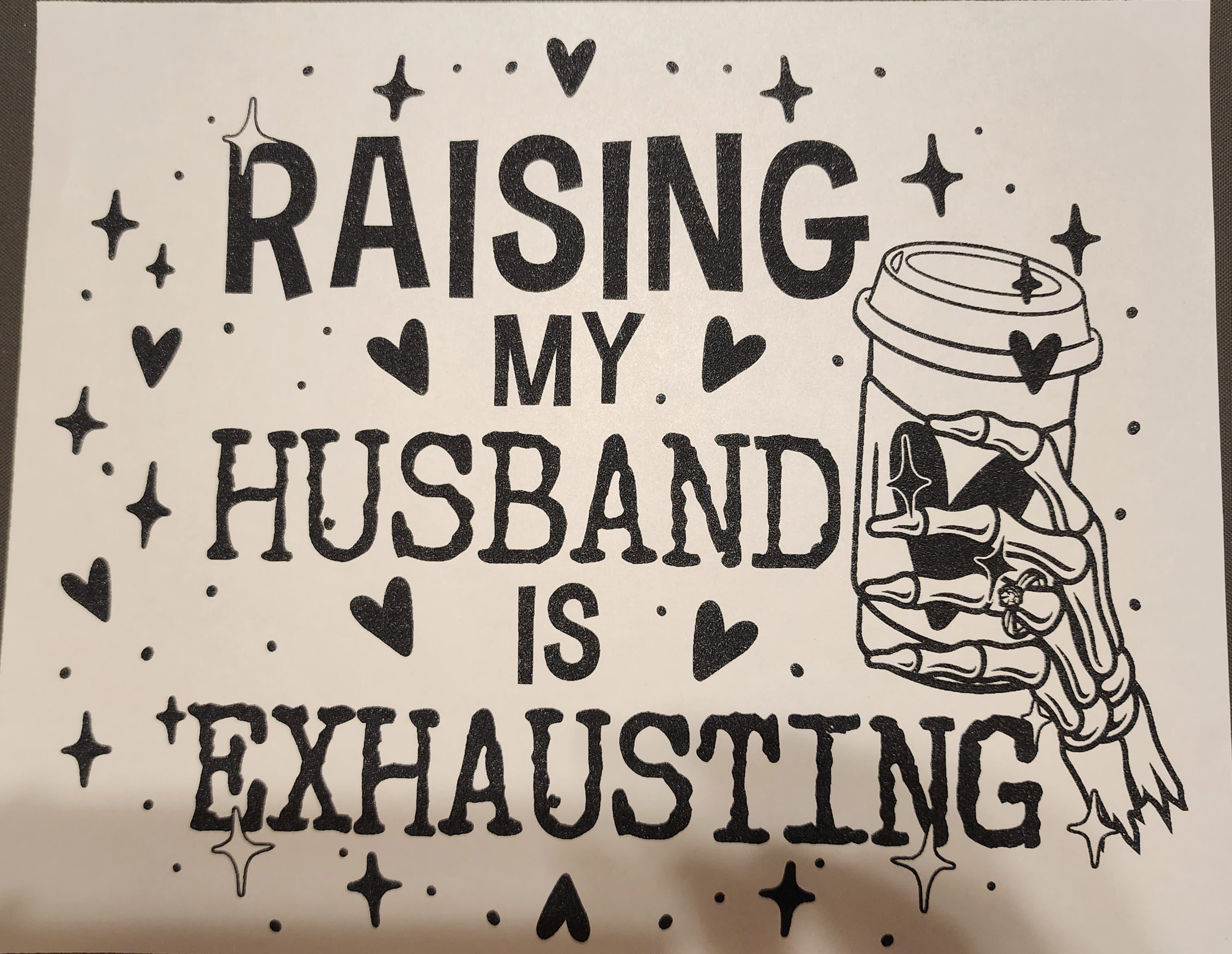 Raising my Husband is Exhausting