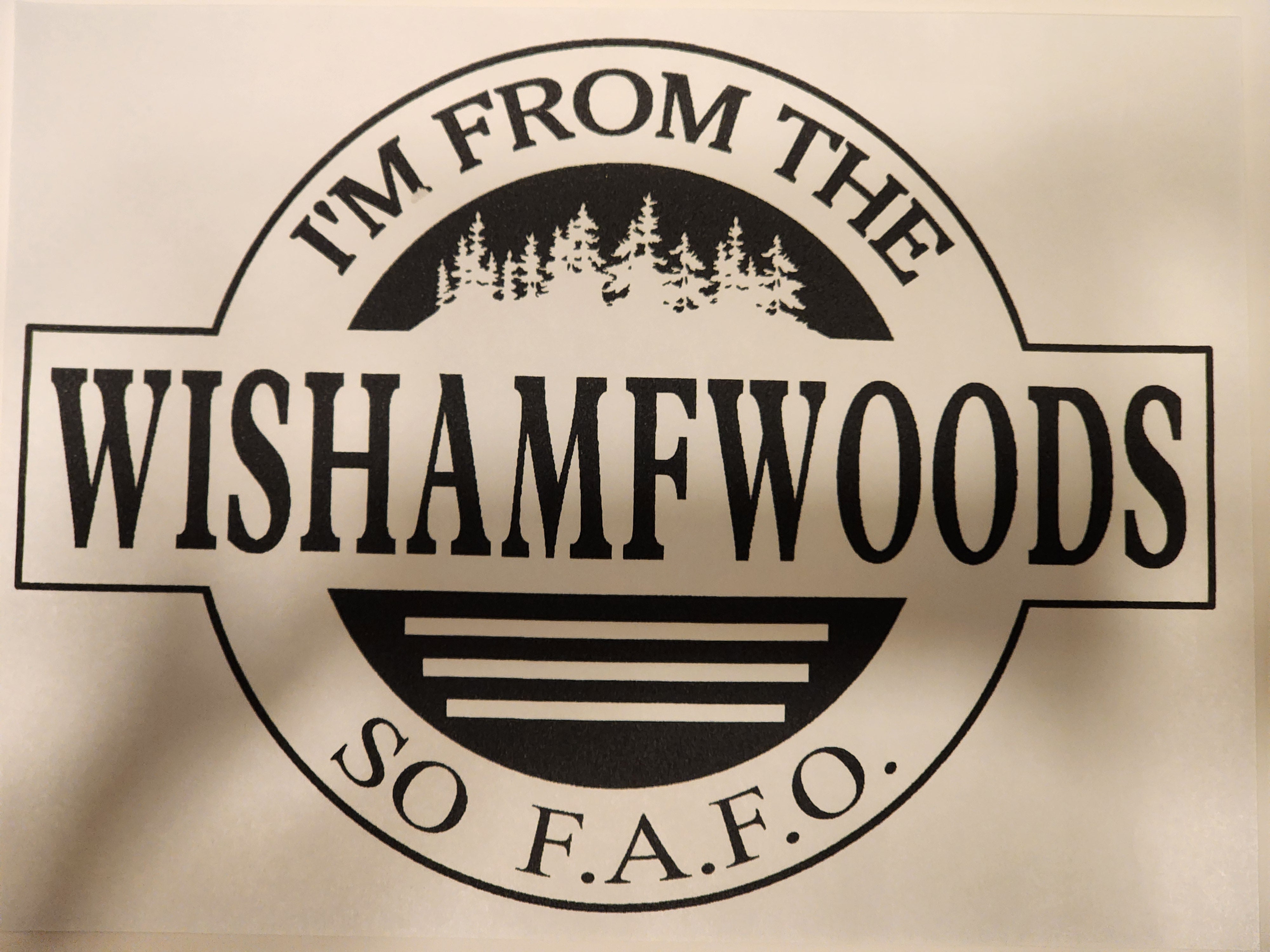 I'm from the WISHAMFWOODS