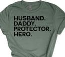 Husband. Daddy.Protector.Hero