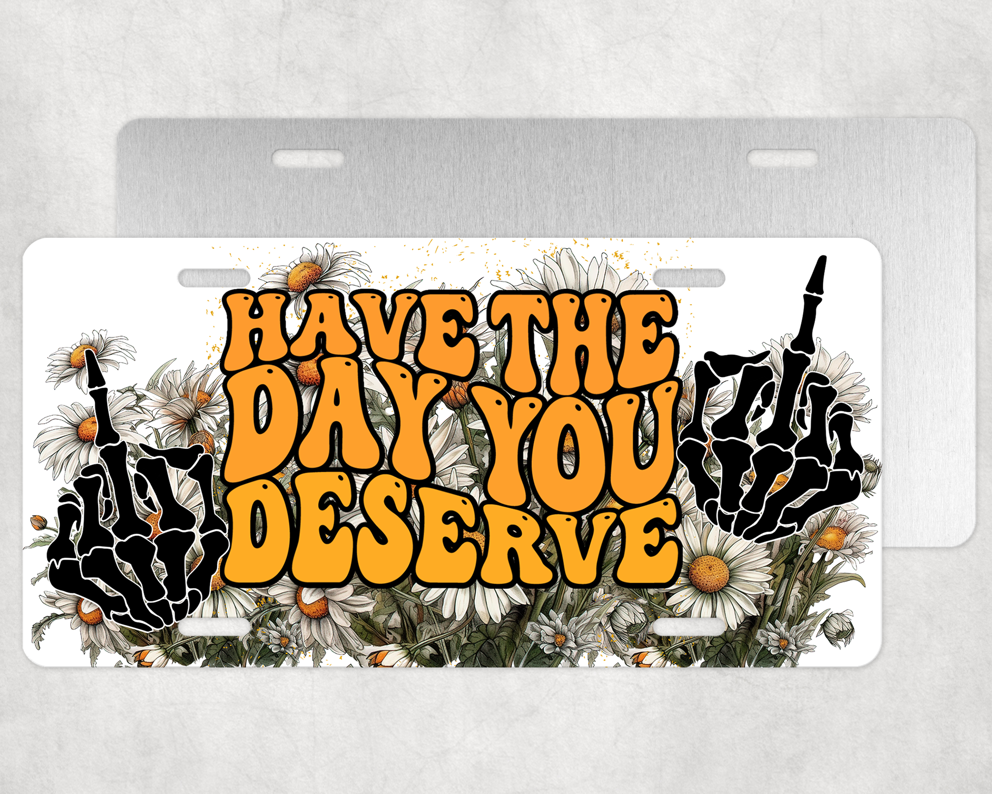 Have the Day you Deserve