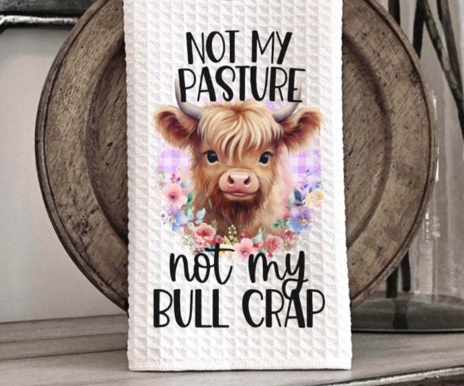 Not My Pasture not my Crap