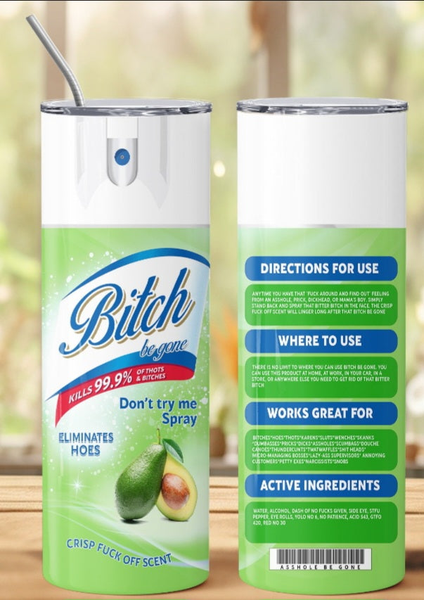 Bitch Be Gone Spray