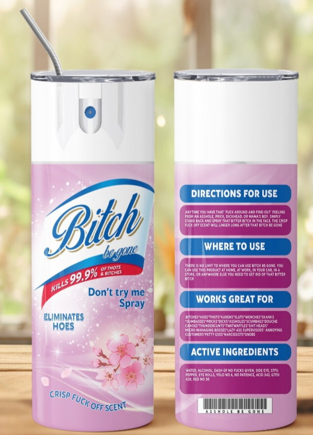 Bitch Be Gone Spray