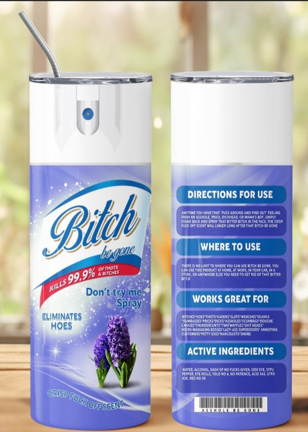 Bitch Be Gone Spray