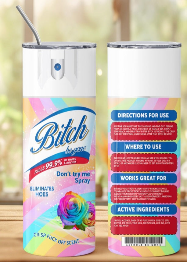 Bitch Be Gone Spray