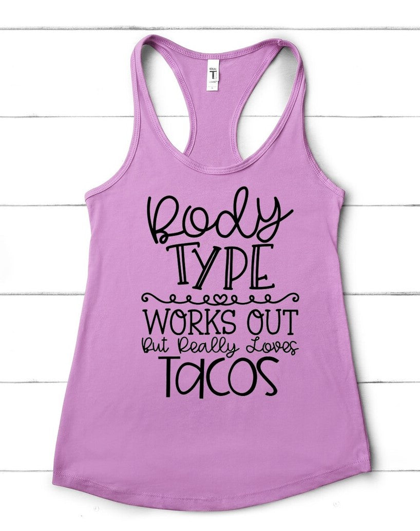 Body Type works out really loves Tacos